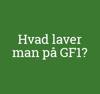 Hvad laver man på GF1